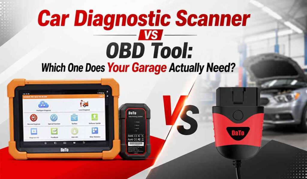 Car Diagnostic Scanner vs OBD Tool: Which One Does Your Garage Actually Need?